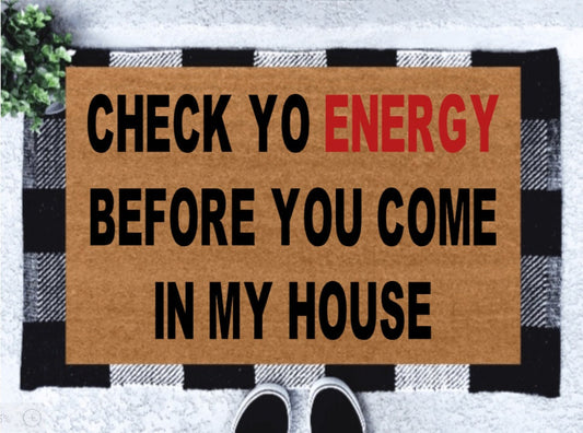Check Yo Energy Doormat | Good Vibes Doormat