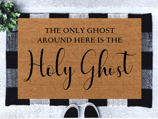 The only ghost around here is the Holy Ghost