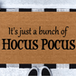 It's Just A Bunch Of Hocus Pocus Doormat