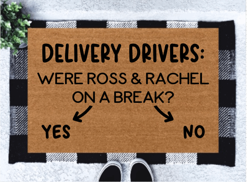 Ross and Rachel Doormat | Friends Funny Doormat
