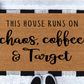 This House Runs on Chaos, Coffee & Target