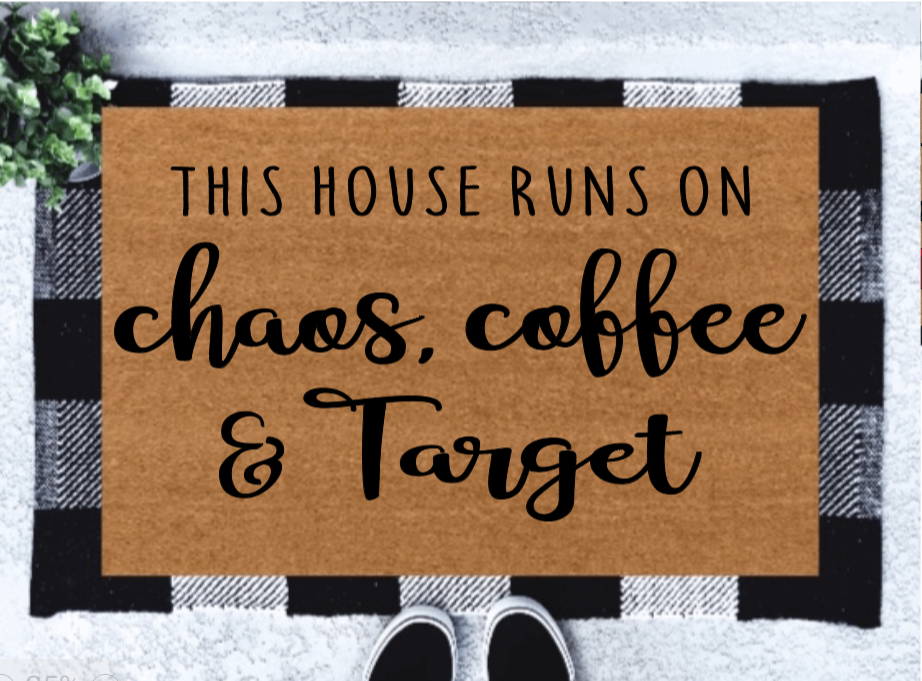 This House Runs on Chaos, Coffee & Target