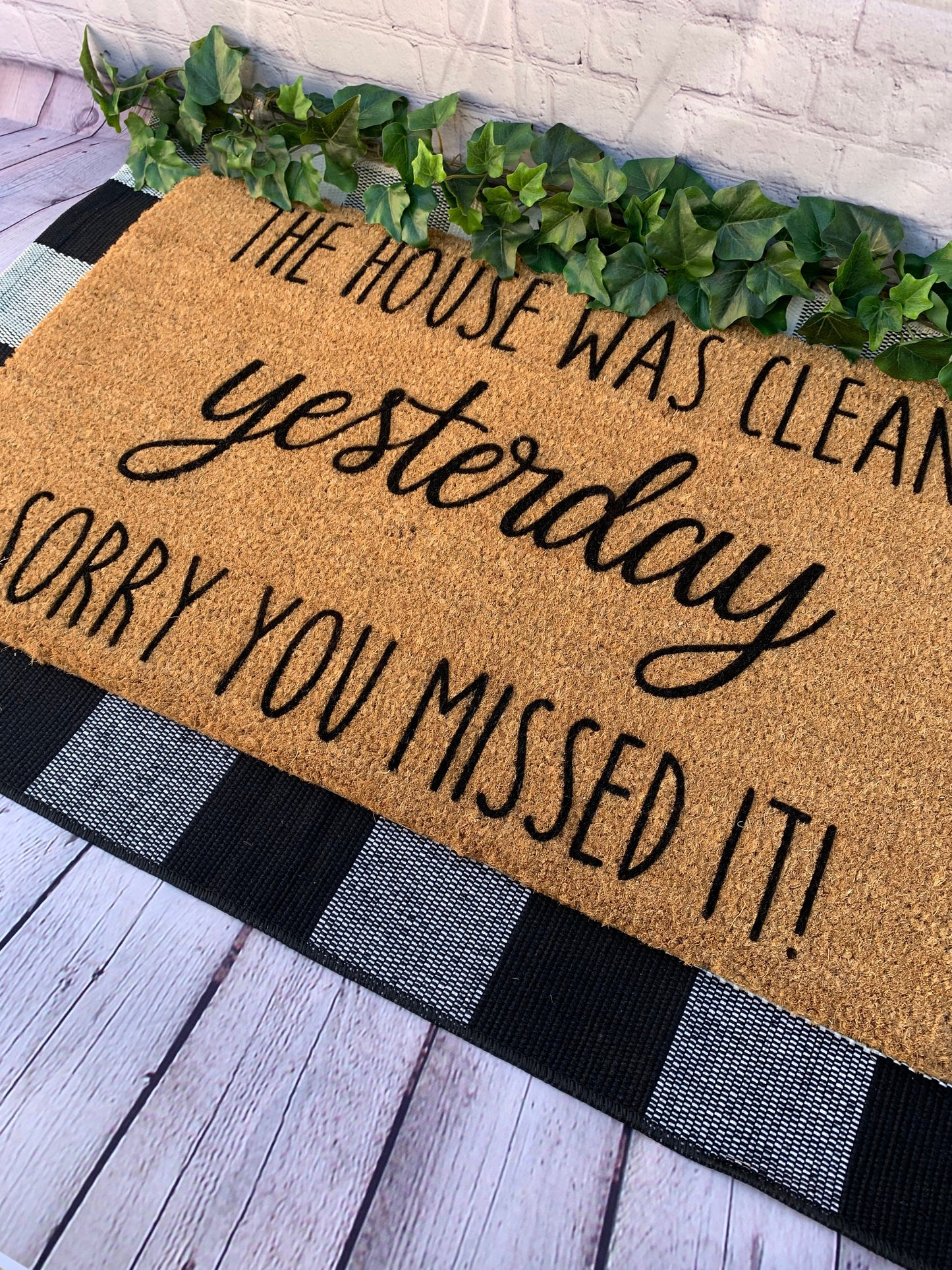 The House Was Clean Yesterday, Sorry You Missed It! | Funny Doormat