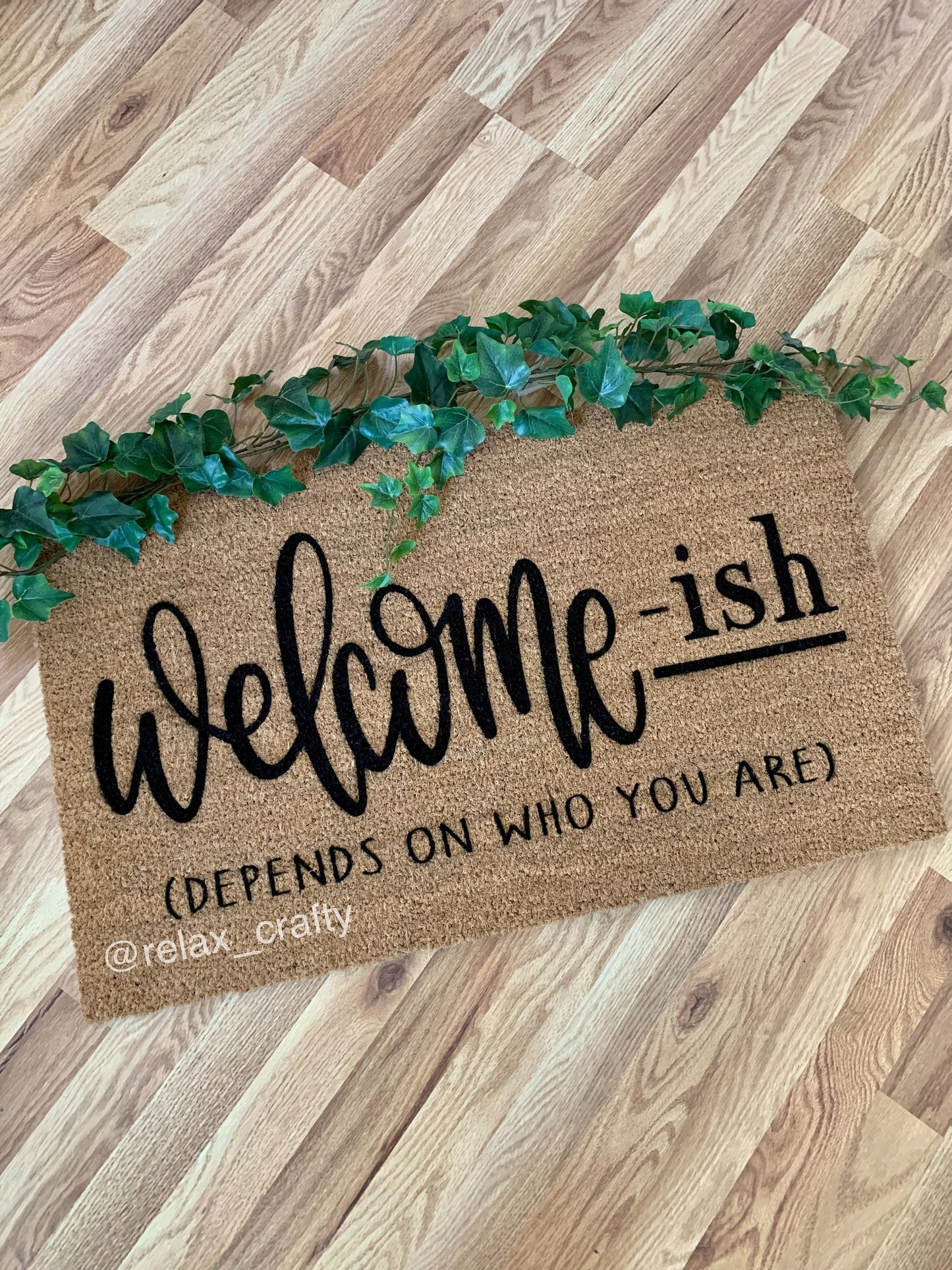 Welcome-ish Depends Who You Are Doormat | Funny Doormat