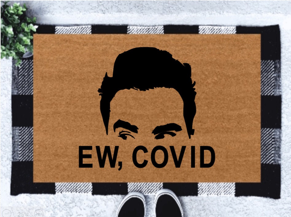 Ew, Covid Doormat | Schitts Creek Doormat