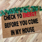 Check Yo Energy Doormat | Good Vibes Doormat