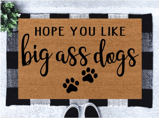 Hope You Like Big Dogs | Dog Doormat