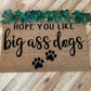 Hope You Like Big Dogs | Dog Doormat