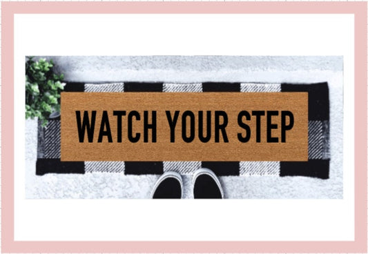 Watch Your Step Skinny Doormat | Narrow Doormat